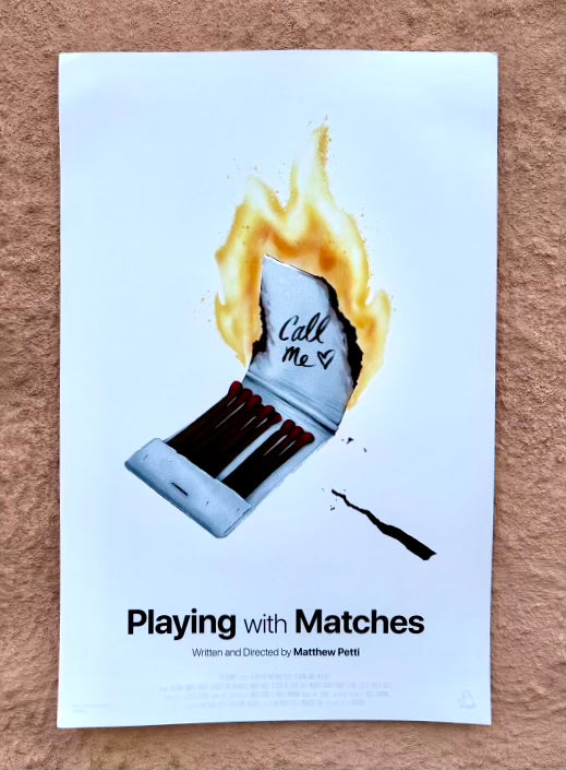 Playing With Matches Poster (Double Sided)